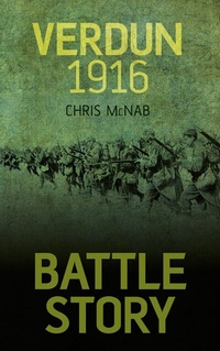 Abbildung von: Battle Story: Verdun 1916 - The History Press Ltd
