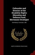 Cover: Cofounder and Director of the Disability Rights Education and Defense Fund, Movement Strategist - Andesite Press