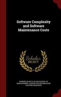 Cover: Software Complexity and Software Maintenance Costs - Andesite Press