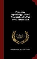 Cover: Projective Psychology Clinical Approaches To The Total Personality - Andesite Press