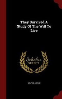 Enlarge image Cover: They Survived a Study of the Will to Live - Andesite Press