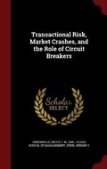 Cover: Transactional Risk, Market Crashes, and the Role of Circuit Breakers - Andesite Press