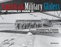Cover: American Military Gliders of World War II - Schiffer Publishing Ltd