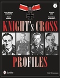 Cover: Knight's Cross Profiles Vol.1 - Schiffer Publishing Ltd