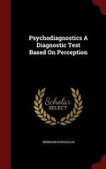 Cover: Psychodiagnostics A Diagnostic Test Based On Perception - Andesite Press