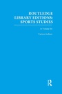 Cover: Routledge Library Editions: Sports Studies - Routledge