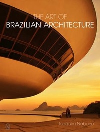 Abbildung von: The Art of Brazilian Architecture - Schiffer Publishing Ltd