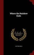 Cover: Where the Rainbow Ends - Andesite Press