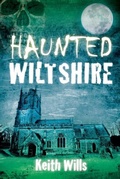 Cover: Haunted Wiltshire - The History Press Ltd