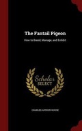 Cover: The Fantail Pigeon - Andesite Press