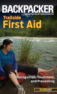 Enlarge image Cover: Backpacker Magazine's Trailside First Aid - Falcon Press Publishing