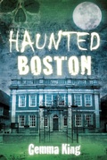 Cover: Haunted Boston - The History Press Ltd