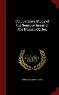 Enlarge image Cover: Comparative Study of the Sensory Areas of the Human Cortex - Andesite Press