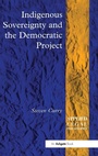Cover: Indigenous Sovereignty and the Democratic Project - Routledge