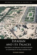Cover: Isfahan and Its Palaces - Edinburgh University Press
