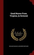 Cover: Good Newes from Virginia, [a Sermon] - Andesite Press