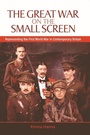 Cover: The Great War on the Small Screen - Edinburgh University Press