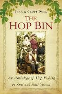 Enlarge image Cover: The Hop Bin - The History Press Ltd