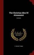 Cover: The Christian Idea Of Atonement - Andesite Press