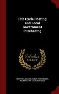 Enlarge image Cover: Life Cycle Costing and Local Government Purchasing - Andesite Press