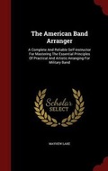 Cover: The American Band Arranger - Andesite Press