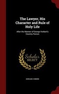 Cover: The Lawyer, His Character and Rule of Holy Life - Andesite Press