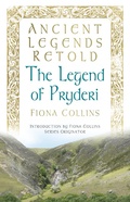 Cover: Ancient Legends Retold: The Legend of Pryderi - The History Press Ltd