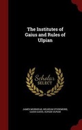 Cover: The Institutes of Gaius and Rules of Ulpian - Andesite Press