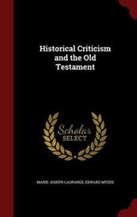 Enlarge image Cover: Historical Criticism and the Old Testament - Andesite Press