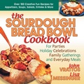 Cover: The Sourdough Bread Bowl Cookbook - Square One Publishers