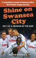 Cover: Shine On Swansea City - The History Press Ltd