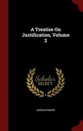 Cover: A Treatise On Justification, Volume 2 - Andesite Press