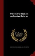 Cover: Oxford war Primers Abdominal Injuries - Andesite Press