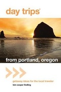 Cover: Day Trips from Portland, Oregon - Globe Pequot Press