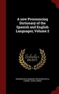 Cover: A New Pronouncing Dictionary of the Spanish and English Languages; Volume 2 - Andesite Press