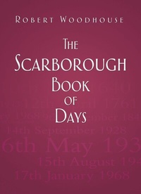Abbildung von: The Scarborough Book of Days - The History Press Ltd