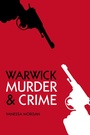 Cover: Murder and Crime Warwick - The History Press Ltd