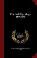 Cover: Practical Physiology of Plants - Andesite Press