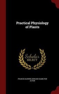 Enlarge image Cover: Practical Physiology of Plants - Andesite Press