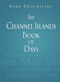 Cover: The Channel Islands Book of Days - The History Press Ltd