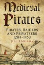Cover: Medieval Pirates - The History Press Ltd