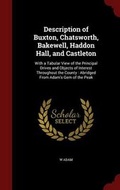 Cover: Description of Buxton, Chatsworth, Bakewell, Haddon Hall, and Castleton - Andesite Press