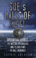 Cover: SOE's Balls of Steel - The History Press Ltd