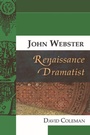 Cover: John Webster, Renaissance Dramatist - Edinburgh University Press