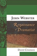Cover: John Webster, Renaissance Dramatist - Edinburgh University Press