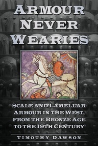 Abbildung von: Armour Never Wearies - The History Press Ltd