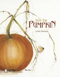 Cover: Into the Pumpkin - Schiffer Publishing Ltd