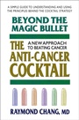 Cover: Beyond the Magic Bullet: the Anti-Cancer Cocktail - Square One Publishers
