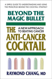 Enlarge image Cover: Beyond the Magic Bullet: the Anti-Cancer Cocktail - Square One Publishers