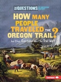 Cover: How Many People Traveled the Oregon Trail? - Lerner Publications Co ,U.S.